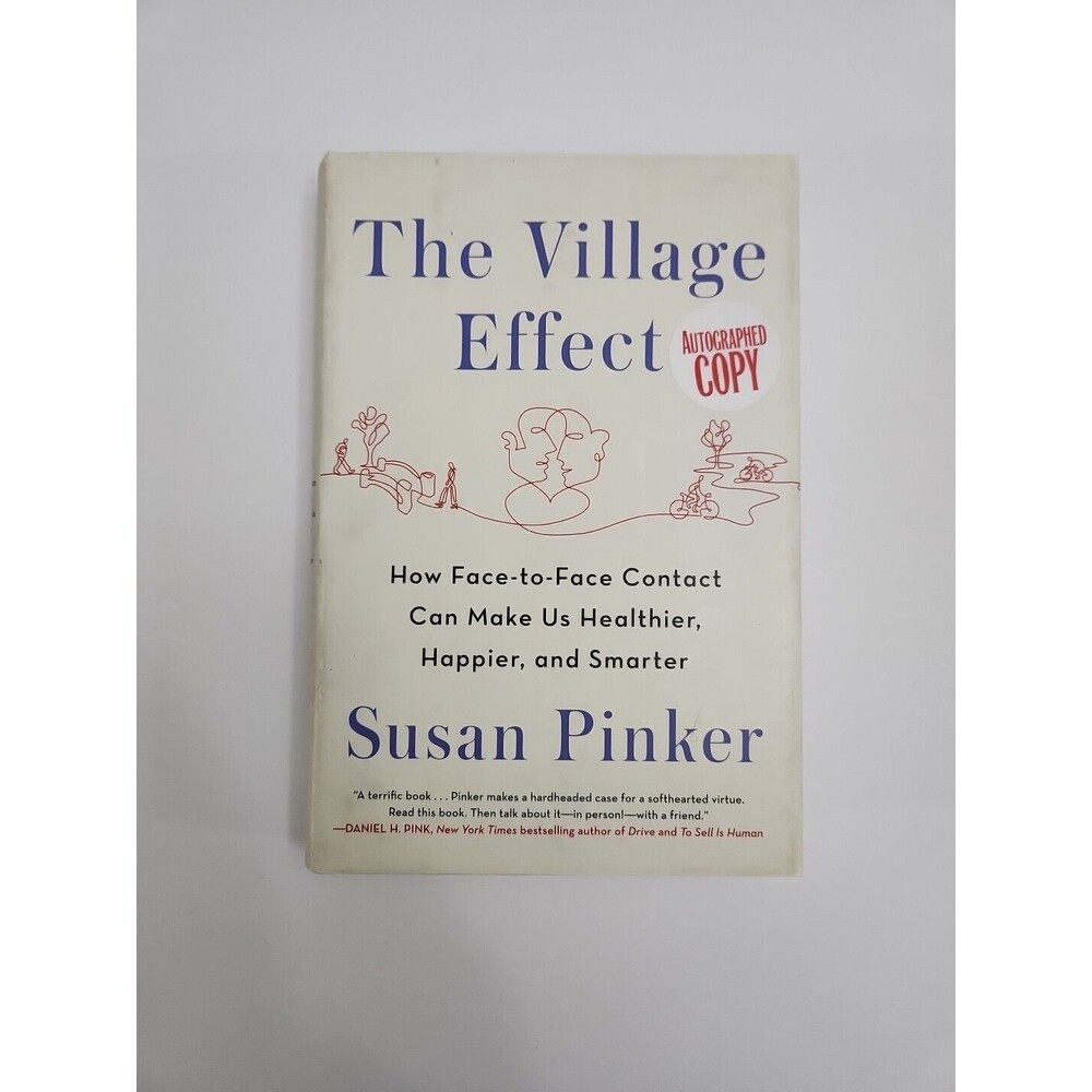 Village Effect: How Face-to-Face Contact Can Make Us Healthier - Signed Copy